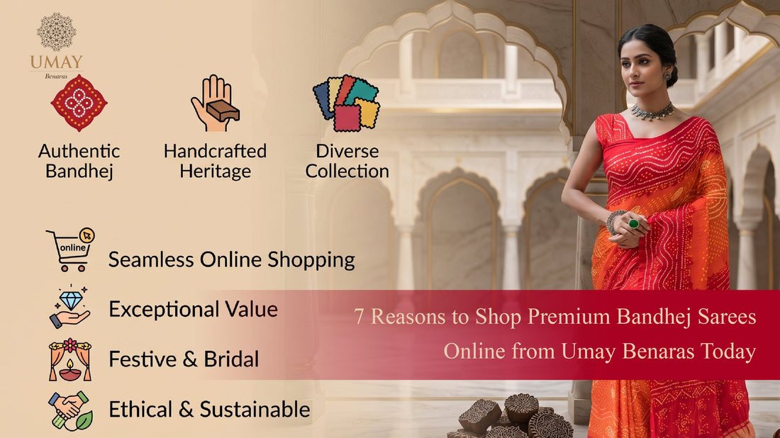 7 Reasons to Shop Premium Bandhej Sarees Online from Umay Benaras Today