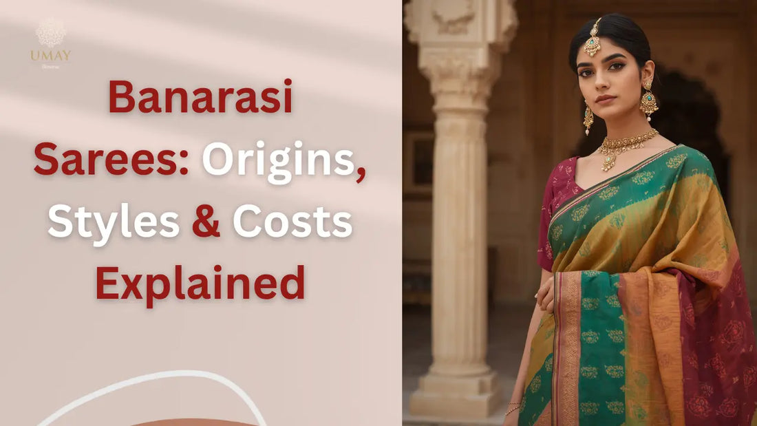 Complete banarasi saree guide: Origins, styles and cost explained