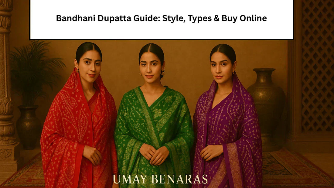 The Ultimate Guide to Choosing Right Bandhani Dupattas in 2025