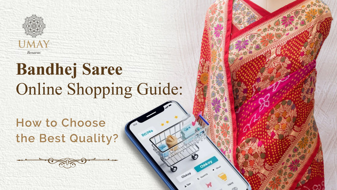 Bandhej Saree Online Shopping Guide: How to Choose the Best Quality