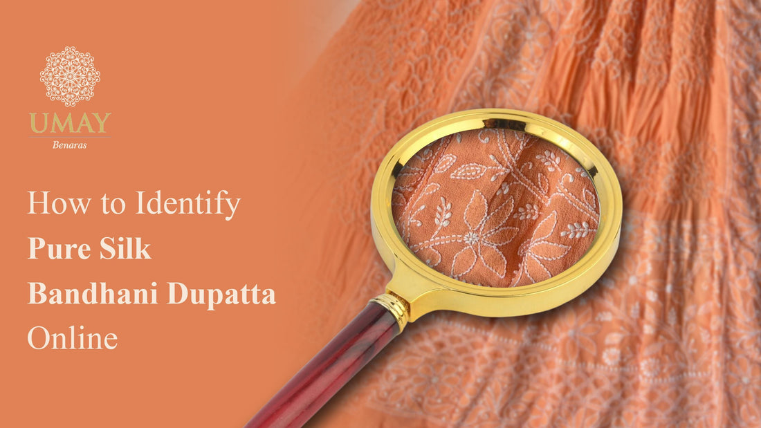How to Identify Pure Silk Bandhani Dupatta Online